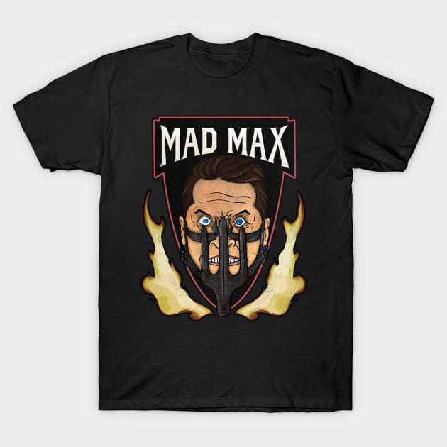 Mad max T-Shirt by wet_chicken_lip